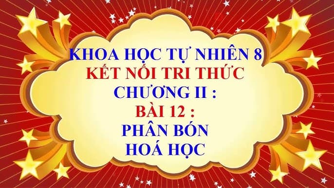 Phân bón hóa học lớp 8: Khái niệm, phân loại, tác dụng và ví dụ