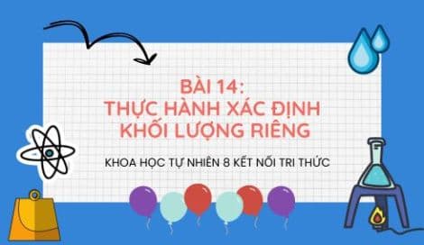 Bài 14: Thực hành xác định khối lượng riêng – Vật lý lớp 8