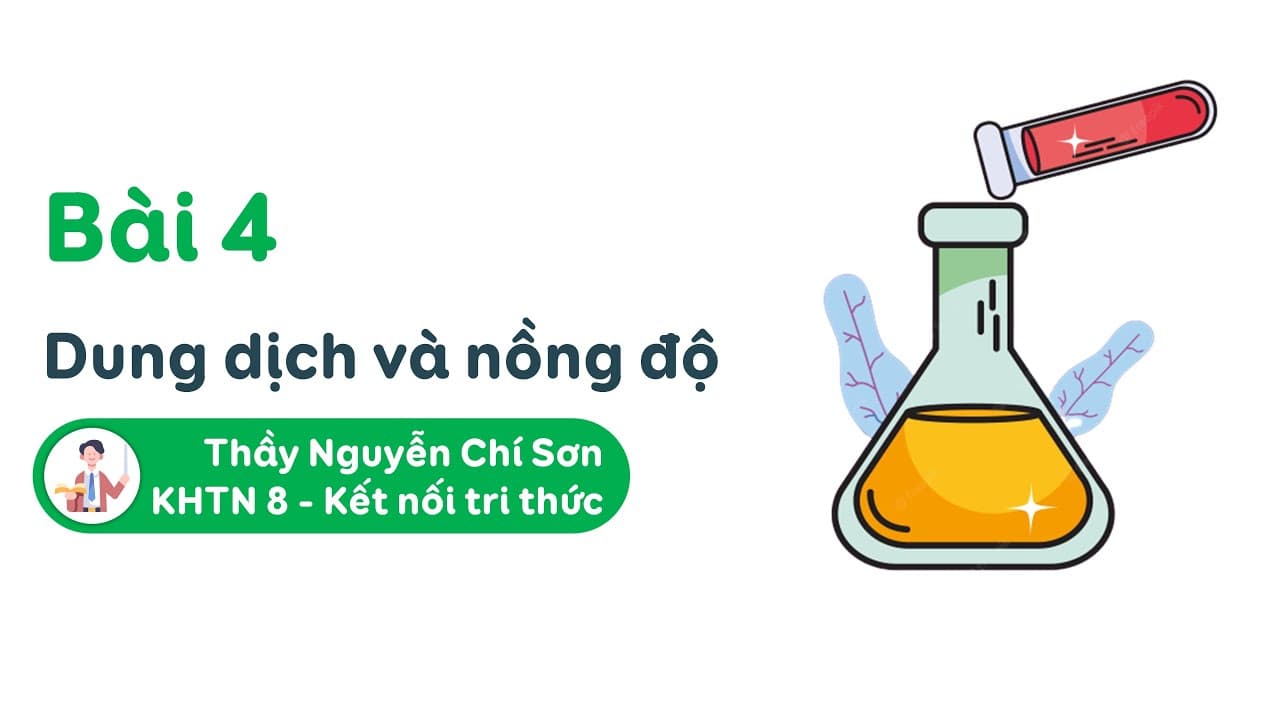 Bài 4: Dung dịch và nồng độ – SGK KHTN lớp 8